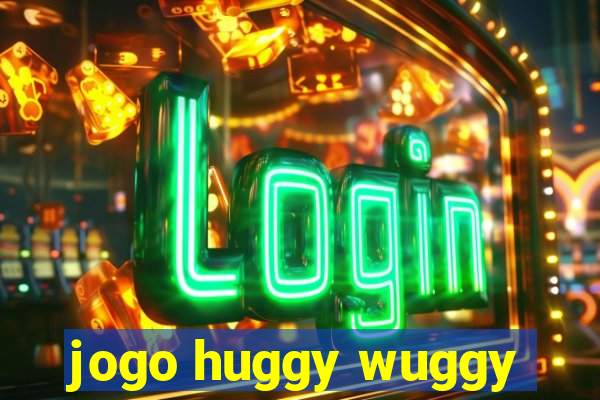 jogo huggy wuggy